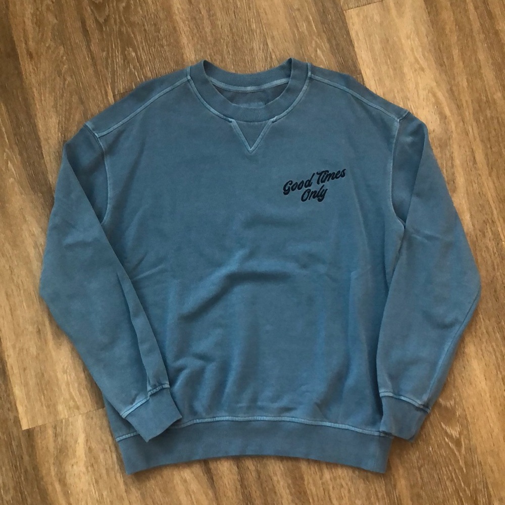 Goodfellow Chunky “Good Times Only” crew neck sweatshirt. Size medium